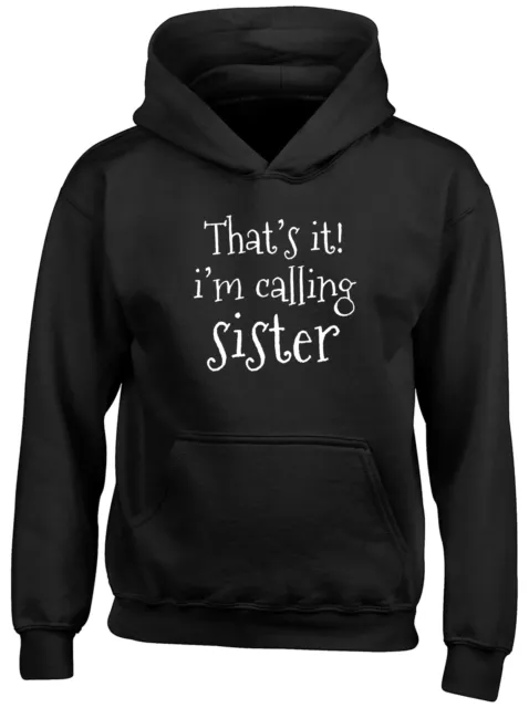 I'm Calling Sister Kids Hoodie Funny Big Little Sibling Boys Girls Gift Top