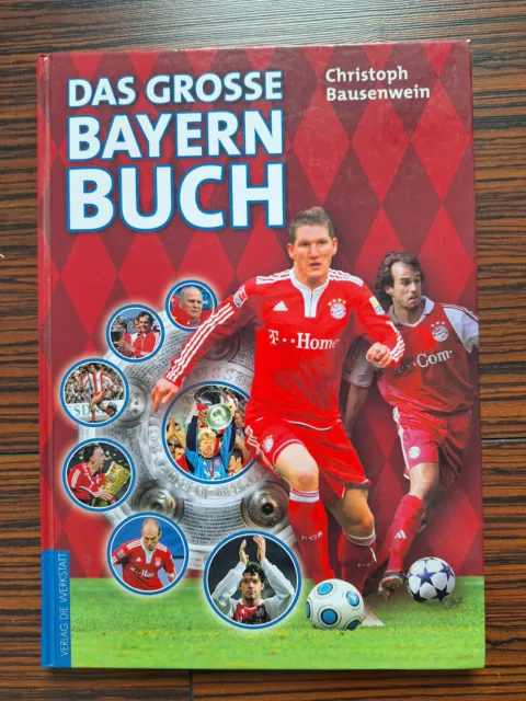 Das große Bayern-Buch von Christoph Bausenwein - FC Bayern München