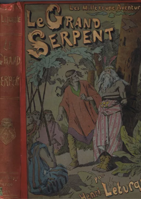 Le GRAND-SERPENT d'Henry LETURQUE Dessin de DAMBLANC Éditions FURNE S.D. (1899)