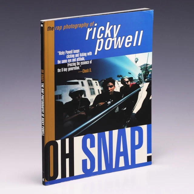 アート・デザイン・音楽 Ricky Powell / Oh Snap! Oh Snap!: The Rap Photography of Ricky Powell: Powell, Ricky
