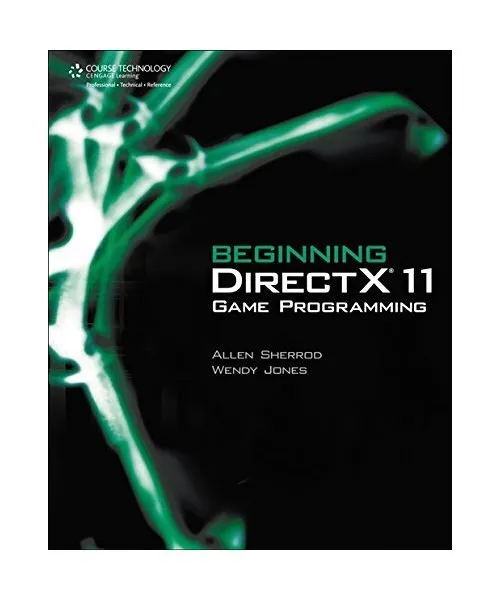 Beginning DirectX 11 Game Programming, Allen Sherrod, Wendy Jones