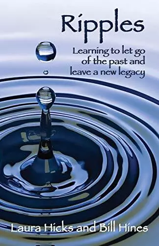 Ripples: Learning to let go of the past and leave a new legacy!.9781644388303<|