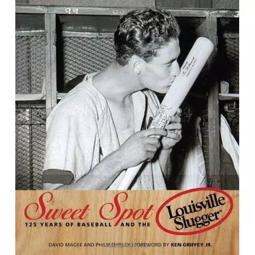 Sweet Spot: 125 Years of Baseball and the Louisville Sl - Hardcover NEW Griffey,