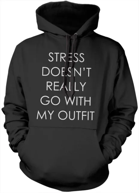Stress Doesn't Really go with my Outfit Hoodie Youth + Adult Slogan Hoody