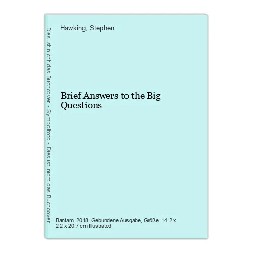 Brief Answers to the Big Questions Hawking, Stephen: