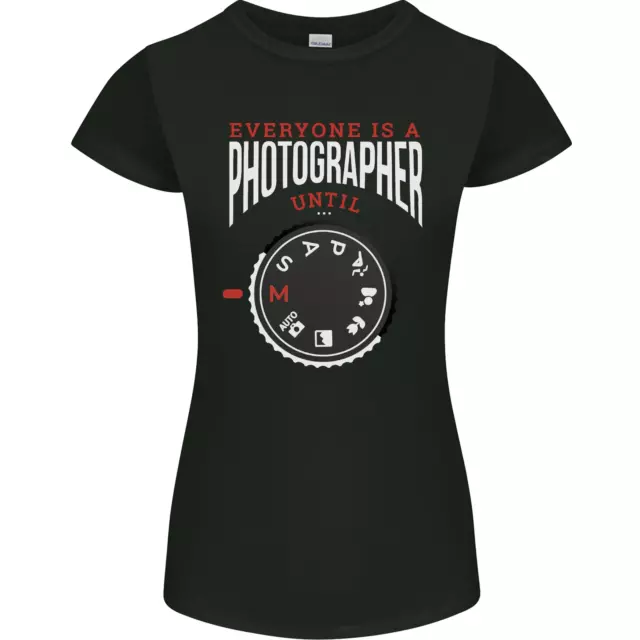 Maglietta da donna Petite Cut Everyones a Photographer Until Photography