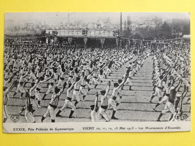 cpa VICHY en 1913 39ème Fête Fédérale de GYMNASTIQUE Les Mouvements d'Ensemble