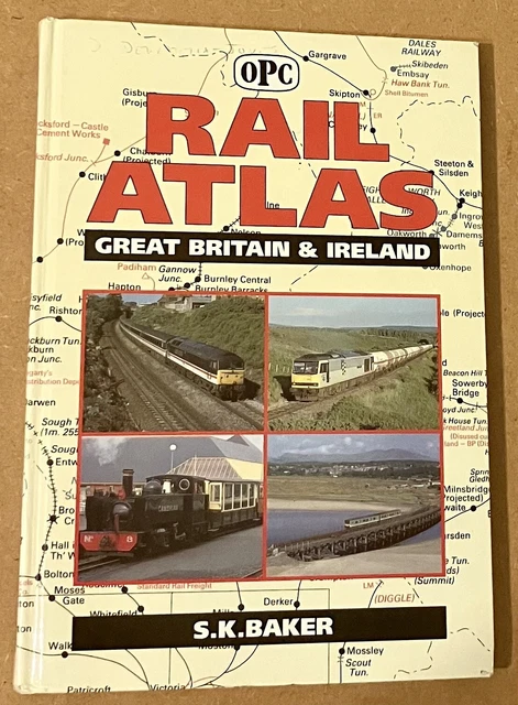 Rail Atlas Of Great Britain and Ireland By S.K. Baker. 1995 Hardback Book.
