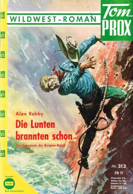 rgb TOM PROX Nr.313 * Die Lunten brannten schon * Alex Robby *Pabel-Verlag* Z1-2