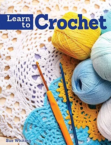 Learn to Crochet by Sue Whiting Paperback Book The Cheap Fast Free Post