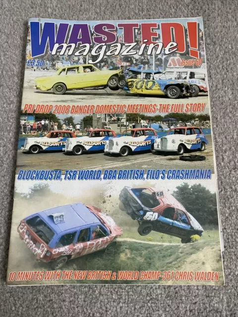 Banger Racing Magazine - Wasted! Issue 60 Blockbusta, BBA British, Tsr World