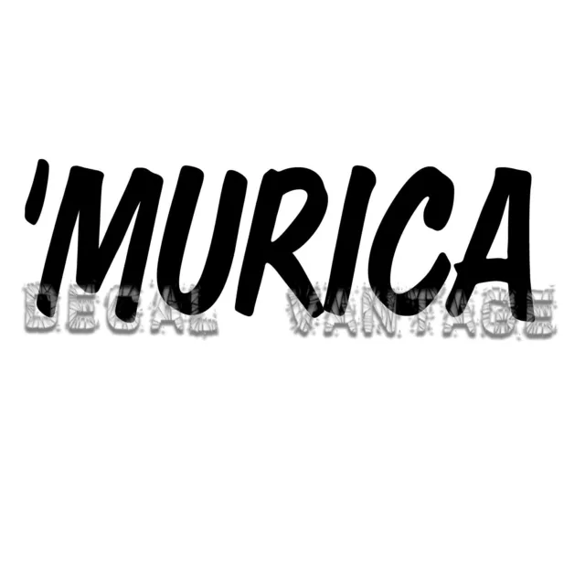 'Murica Vinyl Sticker Decal American Pride Funny - Choose Size & Color