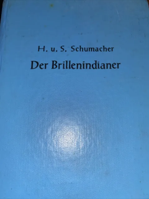 Der Brillenindianer Schumacher: Kinderbuch Verlag Berlin 1982