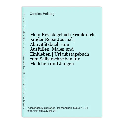 Mein Reisetagebuch Frankreich: Kinder Reise Journal | Aktivitätsbuch zum Ausfüll