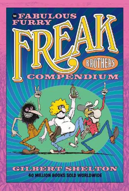 The Fabulous Furry Freak Brothers Compendium by Gilbert Shelton (English) Paperb