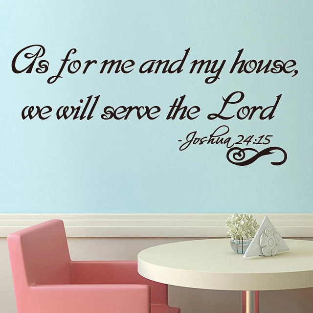 En cuanto a mí y a los míos, vamos a Lord Joshua 24:15 Vinyl Wall Calcomanía Sticke