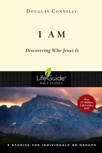 Dr Douglas Connel I Am: Discovering Who Jesus Is (Lifeguide Bible Studie (Poche)