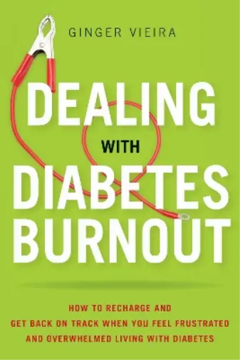 Ginger Vieira Dealing with Diabetes Burnout (Poche)