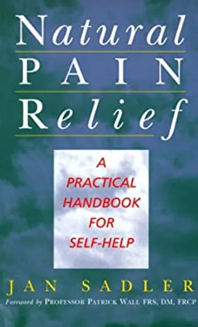 Naturel Soulagement de la Douleur: A Practical Manuel pour Self-Help Livre Poche