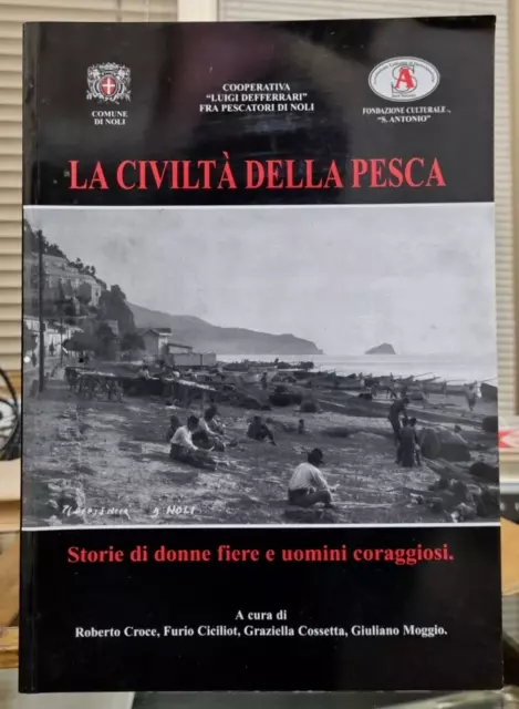 La Civiltà Della Pesca Libro Storie Di Donne Fiere Uomini Coraggiosi Noli Pesca