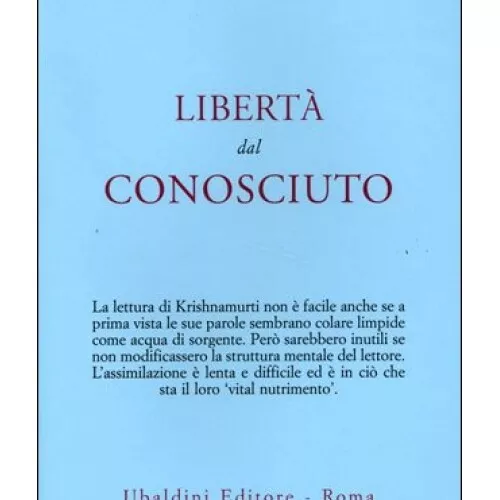 Libro Liberta' Dal Conosciuto - Jiddu Krishnamurti