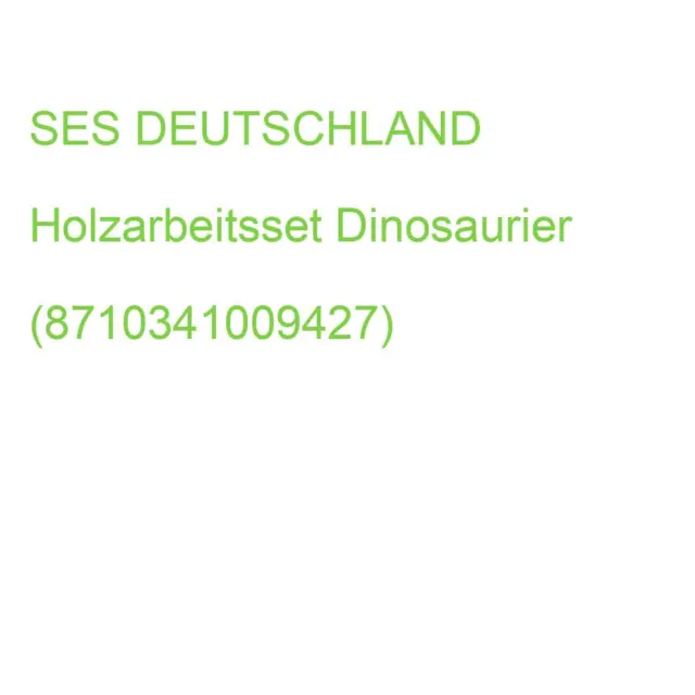 SES DEUTSCHLAND Holzarbeitsset Dinosaurier (8710341009427)