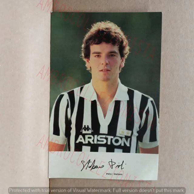 Cartolina Giocatore Juventus Anni '70 - Pioli Stefano Autografo (stampato)
