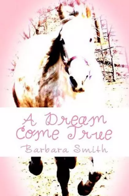 A Dream Come True by Barbara Smith (English) Paperback Book