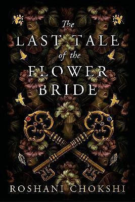 The Last Tale of the Flower Bride, Roshani Chokshi