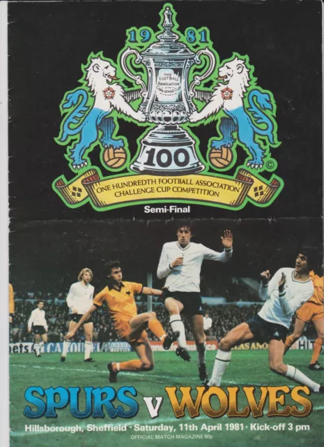 F.A. CUP  SEMI-FINAL PROGRAMME -  SPURS v  WOLVES  - 11 April 1981