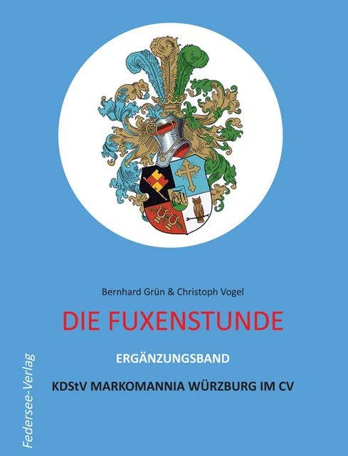 Die Fuxenstunde ERGÄNZUNGSBAND 2017 NEU! KDStV Markomannia Würzburg