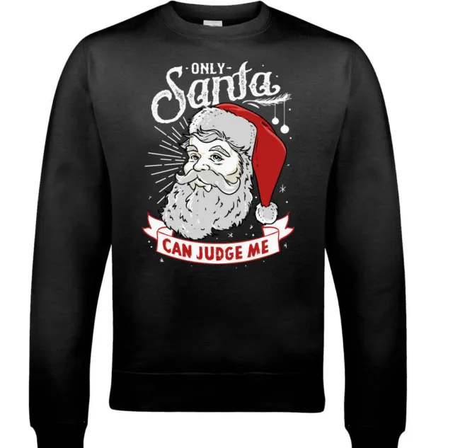 Only Santa Can Judge Me Mens Funny Sweatshirt Xmas Jumper Secret Santa Gift