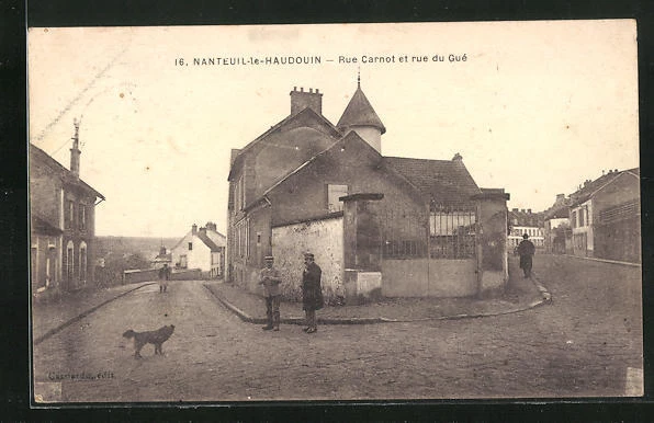 CPA Nanteuil-le-Haudouin, Rue Carnot et rue du Gué, vues de rues