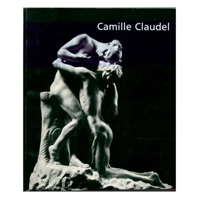 Camille Claudel, 1864-1943 Bruno Gaudichon, Monique Laurent Musée Rodin