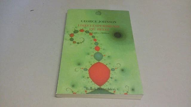 G. Johnson I dieci esperimenti piu belli Bollati Boringhieri 2009 6mr23
