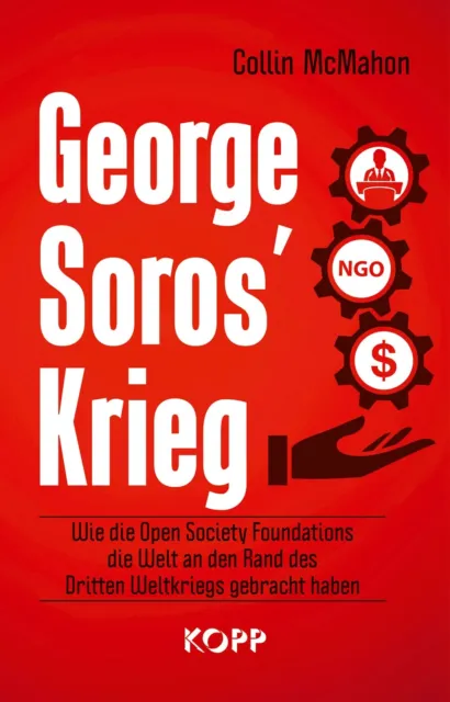 George Soros’ Krieg Collin McMahon Kopp Verlag Deutsch 2023 Buch Enthüllungen