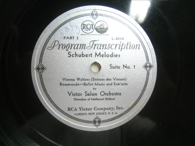 Schubert Melodies, Shilkret *RCA Victor Program Transcription L 4510 pt 3/4 only Schubert Melodies, Shilkret *RCA Victor Program Transcription L 4510 pt 3/4 only