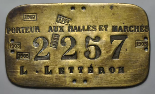 Plaque de métier - Porteur aux halles et marché n° 2257 L. LETTERON 1903-1911