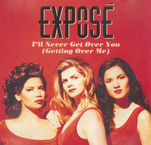 Get Me Over EXPOSÉ I'LL NEVER Get Over You (Getting Over Me) - CD EUR 2,99 ...