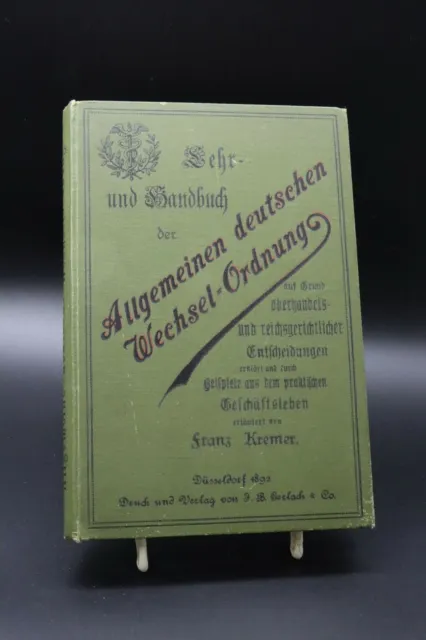 Franz Kremer - Lehr- und Handbuch der Allgemeinen deutschen Wechselordnung 1892