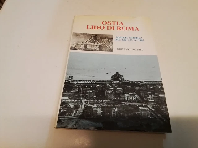 OSTIA LIDO DI ROMA SINTESI STORICA 630 AC 1982 - DE NISI - 1982,4d24 OSTIA LIDO DI ROMA SINTESI STORICA 630 AC 1982 - DE NISI - 1982,4d24
