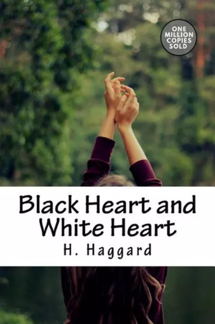 Black Heart and White Heart by Sir H. Rider Haggard (English) Paperback Book