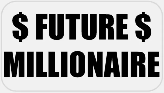 Future Millionaire - 25 Stickers Pack 2.25 x 1.25 inches - Money Rich Cash