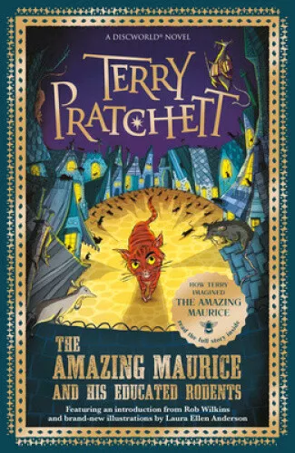 The Amazing Maurice and his Educated Rodents: - Now a major film (Discworld