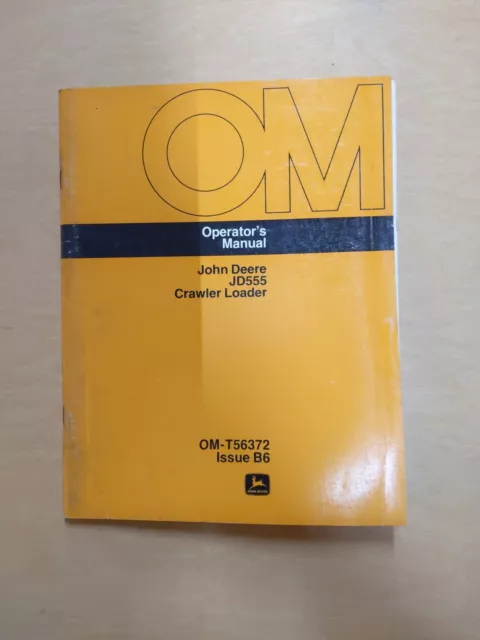 John Deere JD555 Crawler Loader Operators Manual OM-T56372