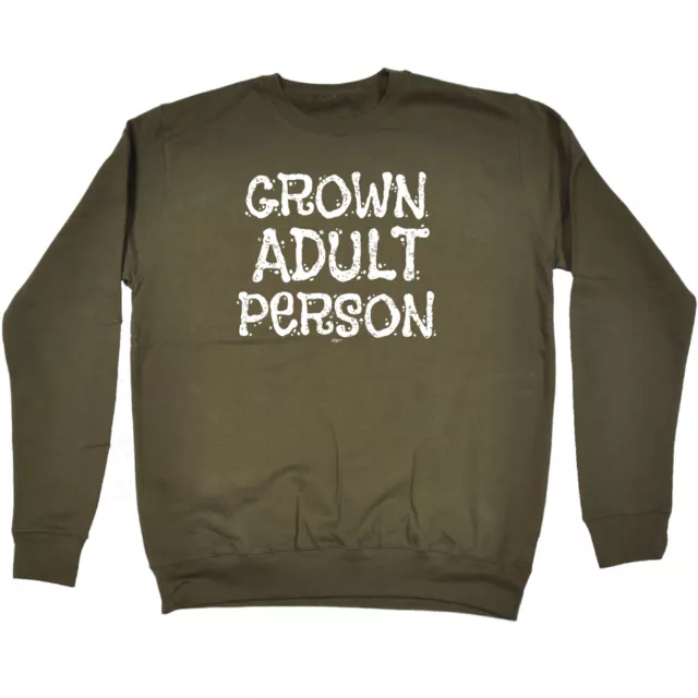 Grown Adult Person - Mens Womens Novelty Funny Top Sweatshirts Jumper Sweatshirt