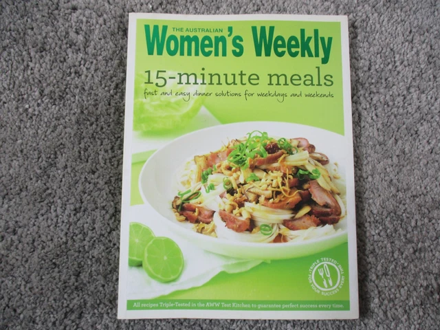 AUSTRALIAN WOMENS WEEKLY AWW 15-Minute Meals Cookbook Recipes $7.99 ...