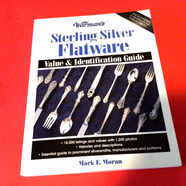 Warman's Sterling Silver Flatware Value & Identification Guide by Mark F Moran