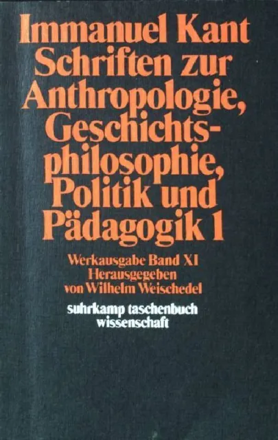 Schriften zur Anthropologie, Geschichtsphilosophie, Politik und Pädagogik 1 : (N