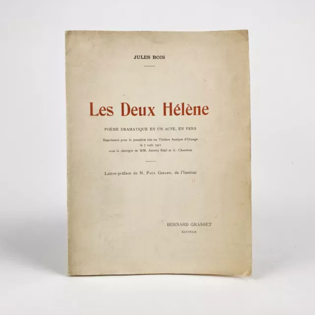 Jules Bois : Les Deux Hélène . Envoi Autographe Signé . Grasset . 1911 .Eo